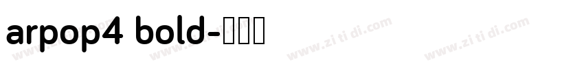 arpop4 bold字体转换